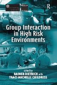 Enlarge image Cover: Group Interaction in High Risk Environments - Routledge
