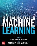 Cover: Mitigating Bias in Machine Learning - McGraw-Hill Education