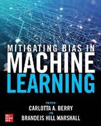 Enlarge image Cover: Mitigating Bias in Machine Learning - McGraw-Hill Education