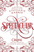 Cover: Spectacular - Flatiron Books