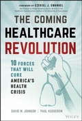 Cover: The Coming Healthcare Revolution - Wiley