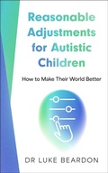 Cover: Reasonable Adjustments for Autistic Children - Sheldon Press