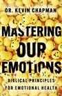 Cover: Mastering Our Emotions - Inter-Varsity Press,US