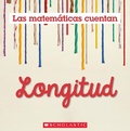 Cover: Longitud (Las Matematicas Cuentan): Length (Math Counts in Spanish) - Scholastic US