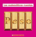 Cover: Peso (Las Matematicas Cuentan): Weight (Math Counts in Spanish) - Scholastic US