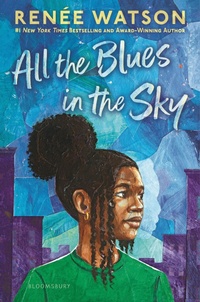 Abbildung von: All the Blues in the Sky - Bloomsbury YA