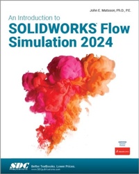 Abbildung von: An Introduction to SOLIDWORKS Flow Simulation 2024 - SDC Publications