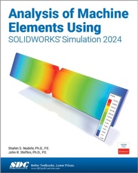 Abbildung von: Analysis of Machine Elements Using SOLIDWORKS Simulation 2024 - SDC Publications