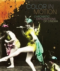 Enlarge image Cover: Color in Motion: Chromatic Explorations of Cinema - DelMonico Books/D.A.P.