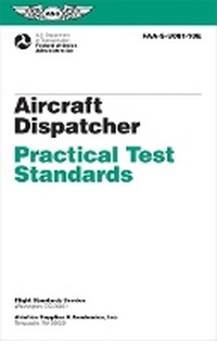 Enlarge image Cover: Aircraft Dispatcher Practical Test Standards (2026) - Aviation Supplies & Academics