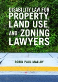 Cover: Disability Law for Property, Land Use, and Zoning Lawyers - American Bar Association