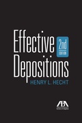 Abbildung von: Effective Depositions, Second Edition - American Bar Association