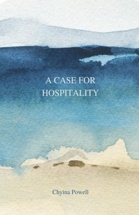 Enlarge image Cover: A Case For Hospitality - Chyina Powell