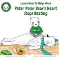 Cover: Learn how to help when Peter Polar Bear's heart stops beating - Panda Paramedic
