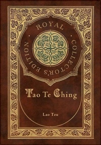 Abbildung von: Tao Te Ching (Royal Collector's Edition) (Case Laminate Hardcover with Jacket) - Royal Classics