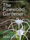 Cover: The Pinewood Gardener (The Catrin Sayer Novels, #9) - Allan Jones
