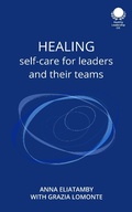 Cover: Healing: Self care for leaders and their teams - Anna Eliatamby