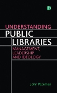 Enlarge image Cover: Understanding Public Libraries - Facet Publishing