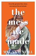 Cover: The Mess We Made - Moa Press