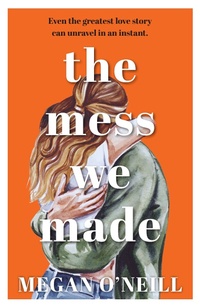 Enlarge image Cover: The Mess We Made - Moa Press