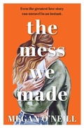Cover: The Mess We Made - Moa Press