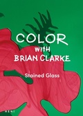 Cover: Color with Brian Clarke: Stained Glass - Heni Publishing