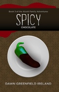 Cover: Spicy Chocolate (The Alcott Family Adventures, #3) - dawnireland1