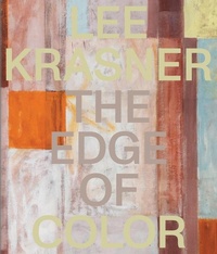 Enlarge image Cover: Lee Krasner: The Edge of Color - Paul Kasmin Gallery