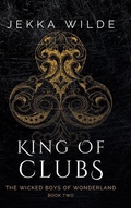 Cover: King of Clubs - Wilde & Free LLC