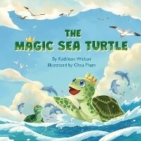 Enlarge image Cover: The Magic Sea Turtle - Bookfox Press