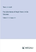 Cover: The Adventures of Hugh Trevor; In Six Volumes - Megali Verlag