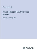 Cover: The Adventures of Hugh Trevor; In Six Volumes - Megali Verlag