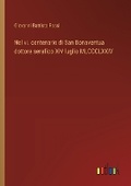 Cover: Nel vi. centenario di San Bonaventua dottore serafico XIV luglio MLCCCLXXIV - Outlook Verlag