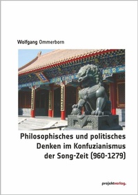 Abbildung von: Philosophisches und politisches Denken im Konfuzianismus der Song-Zeit (960-1279) - Projekt