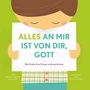 Cover: Alles an mir ist von dir, Gott - Verbum Medien gGmbH