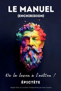 Cover: LE MANUEL (ENCHIRIDION) - De la lecon a l'action ! - LEGENDARY EDITIONS