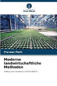 Abbildung von: Moderne landwirtschaftliche Methoden - Verlag Unser Wissen