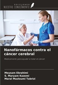 Cover: Nanof&aacute;rmacos contra el c&aacute;ncer cerebral - Ediciones Nuestro Conocimiento