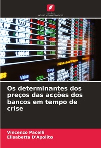 Abbildung von: Os determinantes dos precos das accoes dos bancos em tempo de crise - Edicoes Nosso Conhecimento