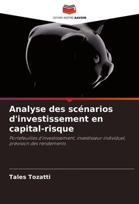 Abbildung von: Analyse des scenarios d'investissement en capital-risque - Editions Notre Savoir