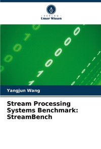 Enlarge image Cover: Stream Processing Systems Benchmark - Verlag Unser Wissen