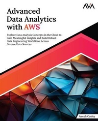 Abbildung von: Advanced Data Analytics with AWS - Orange Education Pvt Ltd