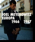 Cover: Joel Meyerowitz: Europa 1966-1967 - La Fabrica