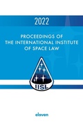Cover: Proceedings of the International Institute of Space Law 2022 - Eleven International Publishing