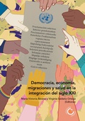 Cover: Democracia, econom&iacute;a, migraciones y salud en la integraci&oacute;n del siglo XXI - Fondo Editorial - Ediciones Universidad Cooperativa de Colombia