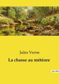 Abbildung von: La chasse au m?t?ore - Culturea