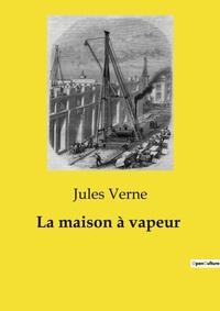 Abbildung von: La maison ? vapeur - Culturea