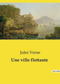 Abbildung von: Une ville flottante - Culturea