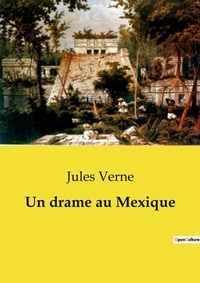 Abbildung von: Un drame au Mexique - Culturea