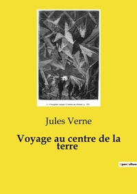 Abbildung von: Voyage au centre de la terre - Culturea
